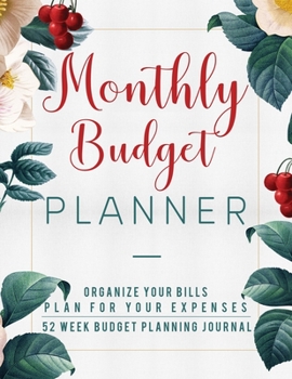 Monthly Budget Planner: Finance Monthly & Weekly Budget Planner Undated Workbook Expense Tracker Bill Organizer Journal Notebook