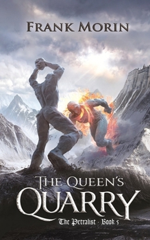 The Queen's Quarry - Book #5 of the Petralist