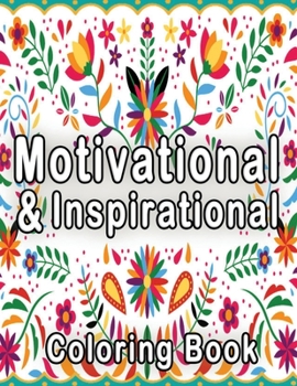 Paperback Motivational and Inspirational Coloring Book: More Than 50 Design With Motivational and Inspirational Sayings Coloring Book for Adults, Peace / Love C Book