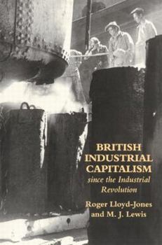 Paperback British Industrial Capitalism Since The Industrial Revolution Book