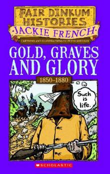 Paperback Gold, Graves and Glory: 1850-1880 Book