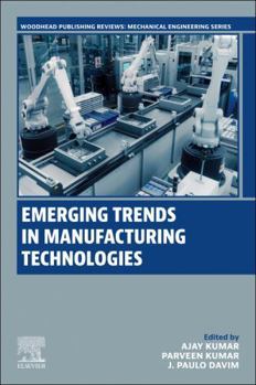 Paperback Emerging Trends in Manufacturing Technologies Book