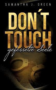 Paperback Don´t Touch: Gefesselte Seele [German] Book