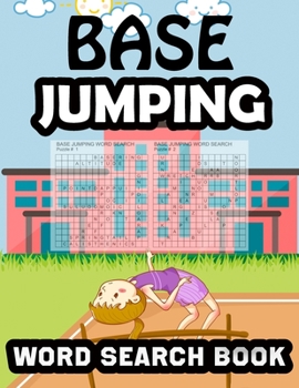 BASE JUMPING Word Search Book: BASE JUMPING Word Search Activity Puzzle Book/Puzzle Game Word Search Book For Christmas Halloween Day Gift