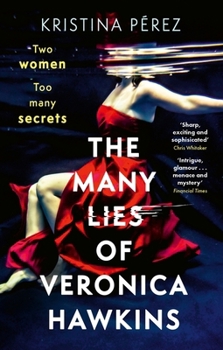 Paperback The Many Lies of Veronica Hawkins: An addictive thriller with a shocking twist Book