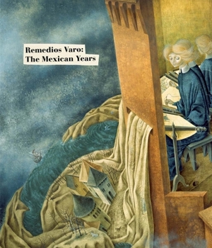 Hardcover Remedios Varo: The Mexican Years Book