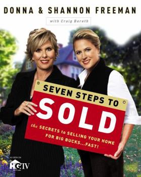 Paperback Seven Steps to Sold: The Secrets to Selling Your Home for Big Bucks...Fast! Book