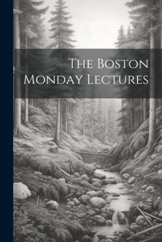 Paperback The Boston Monday Lectures Book