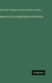 Memoria das antiguidades de Mertola