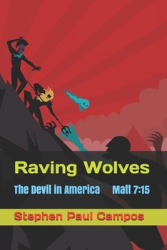 Paperback Raving Wolves: The Devil in American politics Book