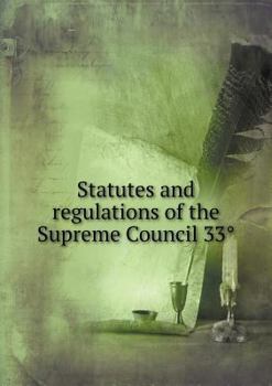 Paperback Statutes and Regulations of the Supreme Council 33 Book