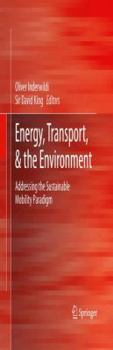 Paperback Energy, Transport, & the Environment: Addressing the Sustainable Mobility Paradigm Book