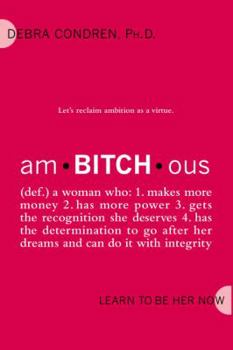 Hardcover Am-Bitch-Ous: Learn to Be Her Now Book