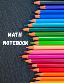 Paperback Math Notebook: Large Simple Graph Paper Notebook / Mathematics and Science Notebook / 120 Quad ruled 5x5 pages 8.5 x 11 / Grid Paper Book