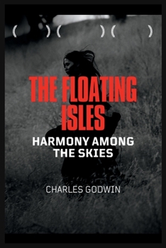 Paperback The Floating Isles: Harmony Among the Skies Book