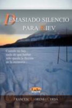 Paperback Demasiado Silencio Para Kiev [Spanish] Book