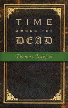 Hardcover Time Among the Dead Book