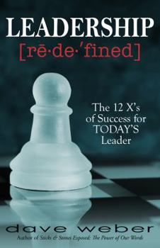 Paperback Leadership Redefined: The 12 X's of Success for TODAY'S Leader Book