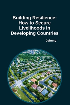 Paperback Building Resilience: How to Secure Livelihoods in Developing Countries Book