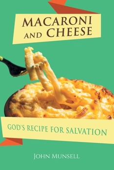 Paperback Macaroni and Cheese: God's Recipe for Salvation Book