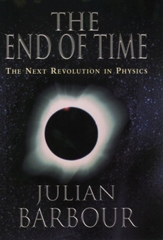 Hardcover The End of Time: The Next Revolution in Physics Book