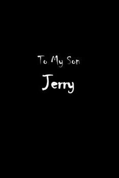 Paperback To My Dearest Son Jerry: Letters from Dads Moms to Boy, Baby Shower Gift for New Fathers, Mothers & Parents, Journal (Lined 120 Pages Cream Pap Book