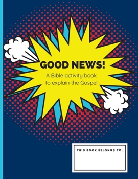 Paperback Good News!: A Bible Activity Book to Explain the Gospel Book