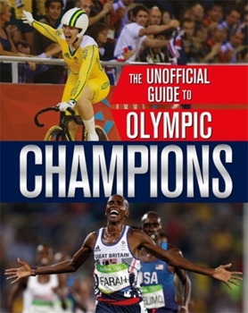Paperback The Unofficial Guide to the Olympic Games: Champions Book