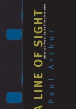 Paperback Line of Sight: American Avant-Garde Film Since 1965 Book