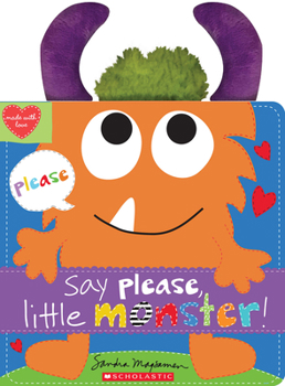 Paperback Say Please, Little Monster! Book