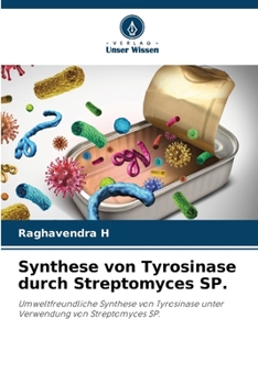 Paperback Synthese von Tyrosinase durch Streptomyces SP. [German] Book