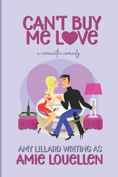 Paperback Can't Buy Me Love: a romantic comedy Book