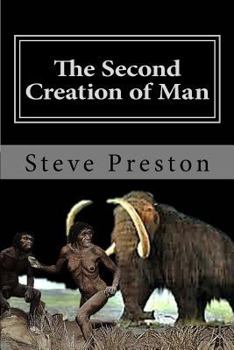 Paperback The Second Creation of Man: Book 2 History of Mankind Book