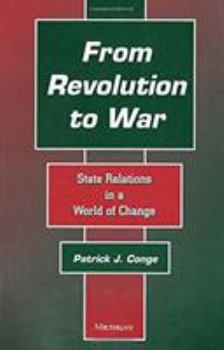 Paperback From Revolution to War: State Relations in a World of Change Book