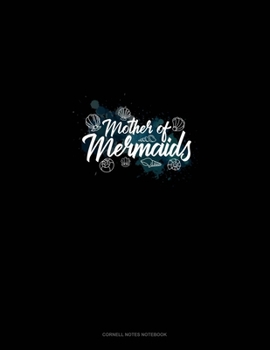 Paperback Mother Of Mermaids: Cornell Notes Notebook Book