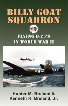 Paperback Billy Goat Squadron: Flying B-25's in World War II Book