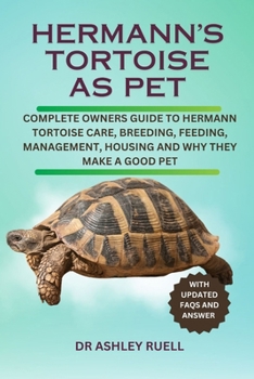 Paperback Hermann's Tortoise as Pet: Complete Owners Guide to Hermann Tortoise Care, Breeding, Feeding, Management, Housing and Why They Make a Good Pet Book