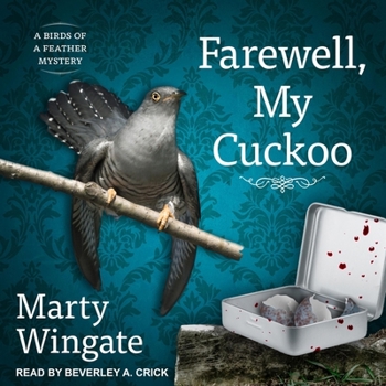 FAREWELL, MY CUCKOO an absolutely gripping British cozy murder mystery - Book #4 of the Birds of a Feather Mystery