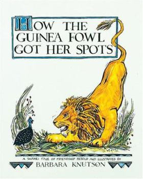 Paperback How the Guinea Fowl Got Her Spots: A Swahili Tale of Friendship Book