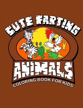 Paperback Cute Farting Animals Coloring Books For Kids: Learning the Alphabet with animals from A-Z, make learning fun as well as entertaining at the same time. Book