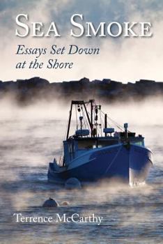 Paperback Sea Smoke: Essays Set Down At The Shore Book