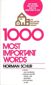 Mass Market Paperback 1000 Most Important Words: For Anyone and Everyone Who Has Something to Say Book