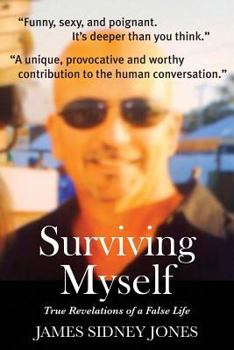 Paperback Surviving Myself: True Revelations of a False Life Book