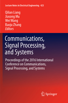 Paperback Communications, Signal Processing, and Systems: Proceedings of the 2016 International Conference on Communications, Signal Processing, and Systems Book