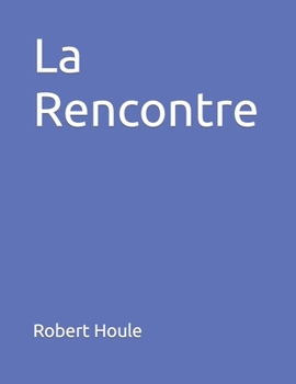 Paperback La Rencontre [French] Book