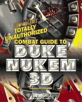 Paperback Totally Unauthorized Combat Guide to Duke Nukem 3D Book