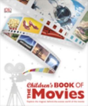 Hardcover Children's Book of the Movies: Explore the Magical, Behind-The-Scenes World of the World Book