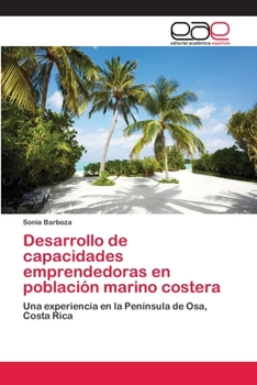 Paperback Desarrollo de capacidades emprendedoras en población marino costera [Spanish] Book