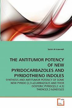 Paperback The Antitumor Potency of New Pyridocarbazoles and Pyridothieno Indoles Book