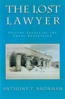 Paperback The Lost Lawyer: Failing Ideals of the Legal Profession Book